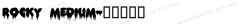 Rocky Medium字体转换